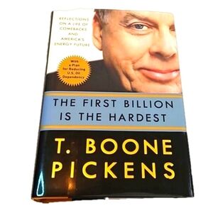 The First Billion is the Hardest T.Boone Pickens Crown Business 2008 Bussiness